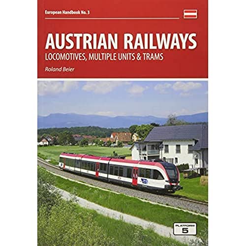 Beispielbild fr Austrian Railways: Locomotives, Multiple Units and Trams (European Handbooks) zum Verkauf von AwesomeBooks