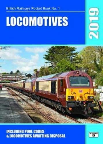 Stock image for Locomotives 2019: Including Pool Codes and Locomotives Awaiting Disposal (British Railways Pocket Books) for sale by WorldofBooks