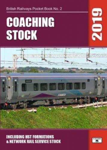 Beispielbild fr Coaching Stock 2019: Including HST Formations and Network Rail Service Stock zum Verkauf von WorldofBooks