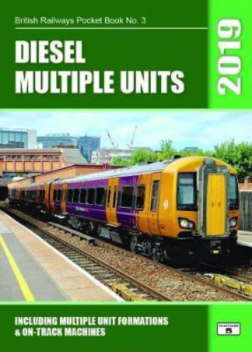 Stock image for Diesel Multiple Units 2019: Including Multiple Unit Formations and on Track Machines (British Railways Pocket Books) for sale by WorldofBooks