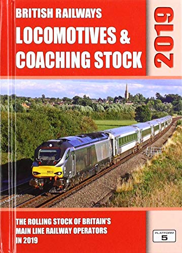 Beispielbild fr British Railways Locomotives & Coaching Stock 2019: The Rolling Stock of Britain's Mainline Railway Operators zum Verkauf von WorldofBooks