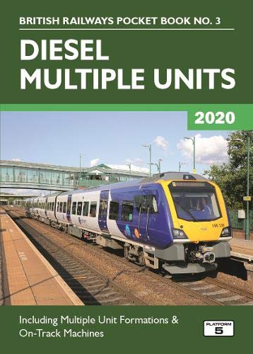 Beispielbild fr Diesel Multiple Units 2020: Including Multiple Unit Formations and on Track Machines: 3 (British Railways Pocket Books) zum Verkauf von WorldofBooks