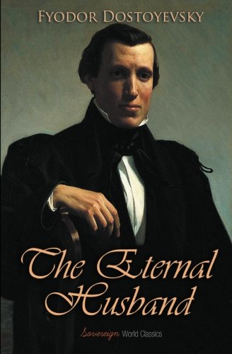 Imagen de archivo de The Eternal Husband (World Classics) a la venta por Revaluation Books