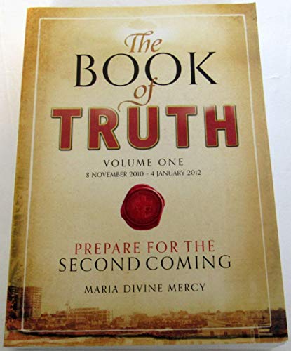 Beispielbild fr The Book of Truth: Volume one: The Second Coming zum Verkauf von SecondSale
