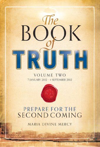Beispielbild fr The Book of Truth: Volume 2: Prepare for the Second Coming zum Verkauf von Goodwill Industries of VSB