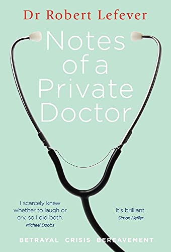 9781909449008: Notes of a Private Doctor