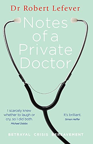 9781909449015: Notes of a Private Doctor