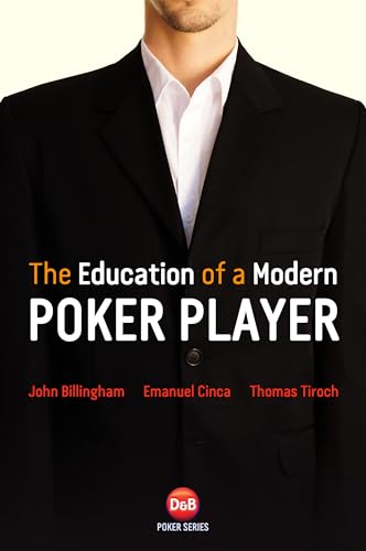 Education of a Modern Poker Player (D & B) (9781909457119) by Billingham, John; Cinca, Emanuel; Tiroch, Thomas