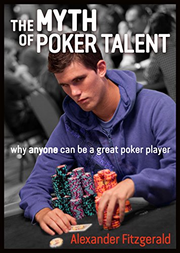 Stock image for Myth of Poker Talent Why Anyone Can Be a Great Poker Player for sale by TextbookRush