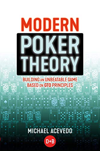 Beispielbild fr Modern Poker Theory: Building an unbeatable strategy based on GTO principles zum Verkauf von BooksRun
