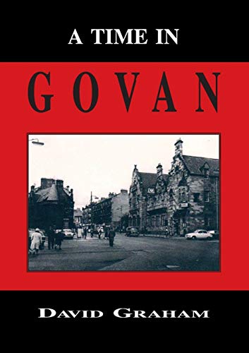 Beispielbild fr A Time in Govan zum Verkauf von WorldofBooks