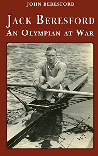Beispielbild fr Jack Beresford : an Olympian at War zum Verkauf von Buchpark