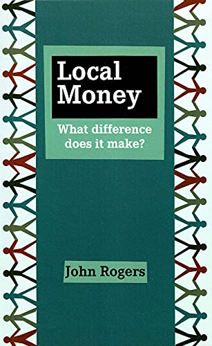 Imagen de archivo de Local Money: What Difference Does It Make? a la venta por Wonder Book