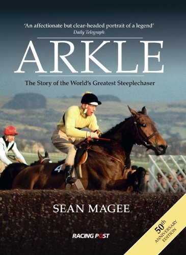 Beispielbild fr Arkle: The Story of the World's Greatest Steeplechaser 50th Anniversary Edition zum Verkauf von WorldofBooks