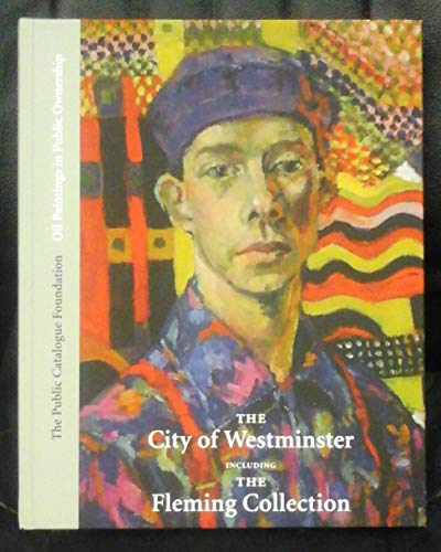 Beispielbild fr Oil paintings in public ownership in the City of Westminster. Volume 2, Including the Fleming Collection zum Verkauf von Joseph Burridge Books