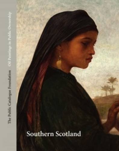 Stock image for Oil Paintings in Public Ownership in Southern Scotland for sale by Joseph Burridge Books