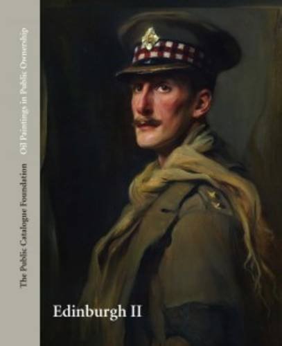 Beispielbild fr Oil Paintings in Public Ownership in Edinburgh: Volume II zum Verkauf von Joseph Burridge Books