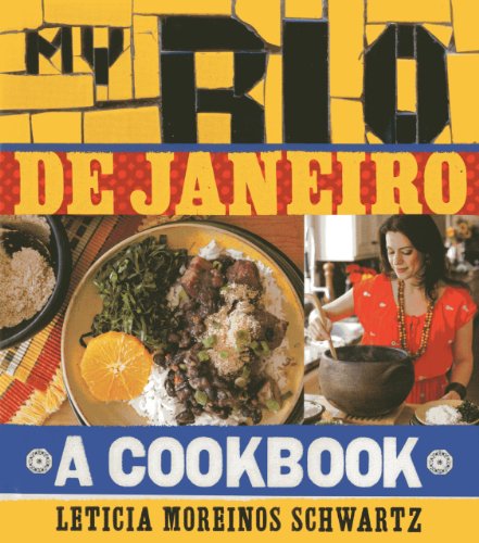 Beispielbild fr My Rio de Janeiro: A Cookbook zum Verkauf von BooksRun