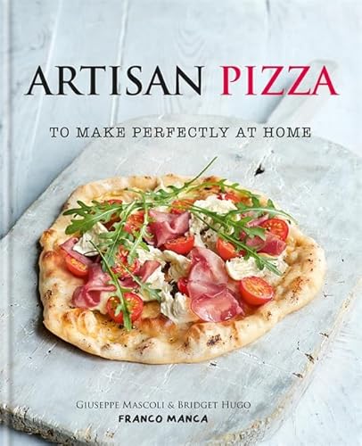 Imagen de archivo de Artisan Pizza: To Make Perfectly at Home a la venta por ThriftBooks-Dallas