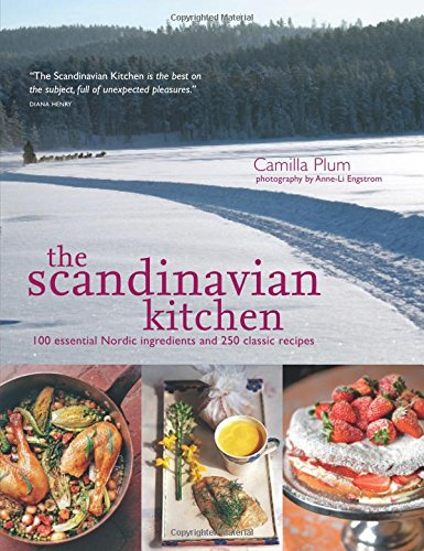 Stock image for The Scandinavian Kitchen: 100 Essential Nordic Ingredients and 250 Authentic Recipes for sale by Goodbookscafe