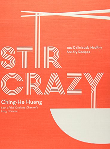 Stock image for Stir Crazy: 100 Deliciously Healthy Stir-Fry Recipes for sale by ThriftBooks-Atlanta