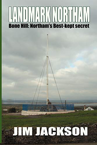 Imagen de archivo de LANDMARK NORTHAM - Bone Hill: Northam's Best Kept Secret a la venta por GF Books, Inc.