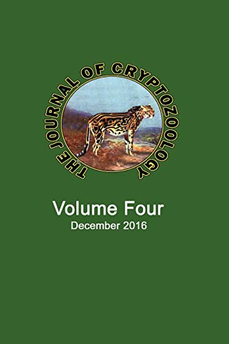 Stock image for The Journal of Cryptozoology: Volume FOUR for sale by Books Unplugged