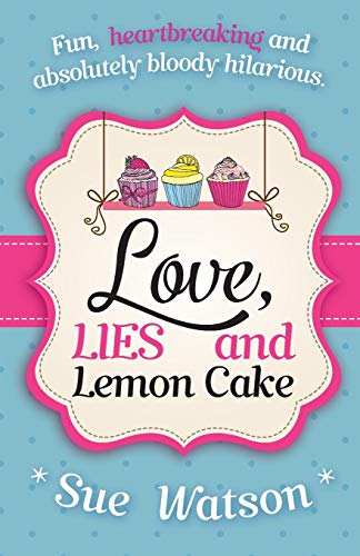 Stock image for Love, Lies and Lemon Cake (Love and Lies) for sale by WorldofBooks