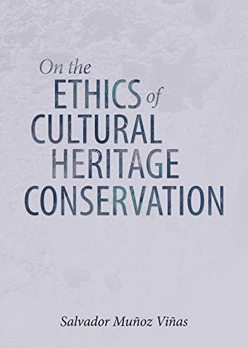 Imagen de archivo de On the Ethics of Cultural Heritage Conservation a la venta por Books From California