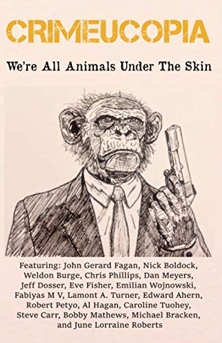 Stock image for Crimeucopia - We're All Animals Under The Skin for sale by SecondSale