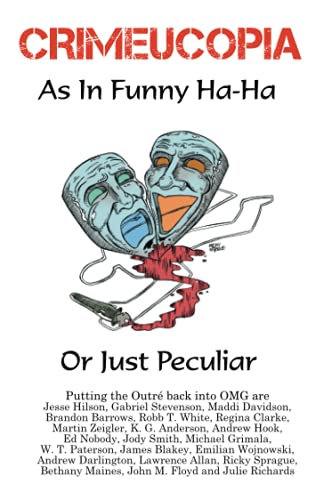 Stock image for Crimeucopia - As In Funny Ha-Ha, Or Just Peculiar for sale by Lucky's Textbooks