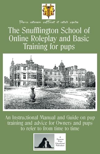 Stock image for The Snufflington School of Online Roleplay and Basic Training for Adult pups for sale by GreatBookPrices