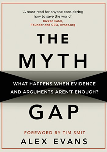 Imagen de archivo de The Myth Gap: What Happens When Evidence and Arguments Aren't Enough a la venta por ThriftBooks-Dallas