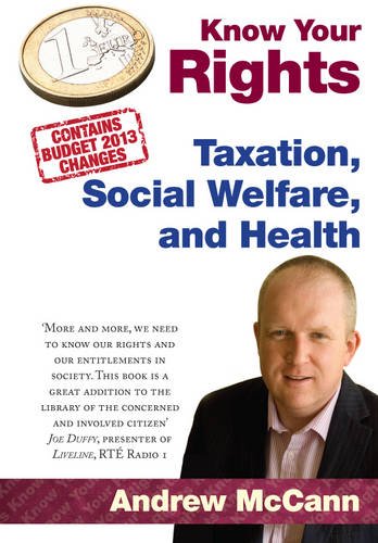 Beispielbild fr KNOW YOUR RIGHTS TAXATION SOCIAL WELFARE (Know Your Rights: Taxation, Social Welfare and Health) McCann, Andrew zum Verkauf von Hay-on-Wye Booksellers
