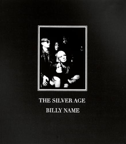 9781909526181: Billy Name: The Silver Age: Deluxe Limited Edition: Black & White Photographs from Andy Warhol's Factory