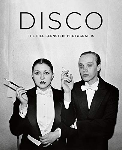 9781909526228: Disco : The Bill Bernstein Photographs