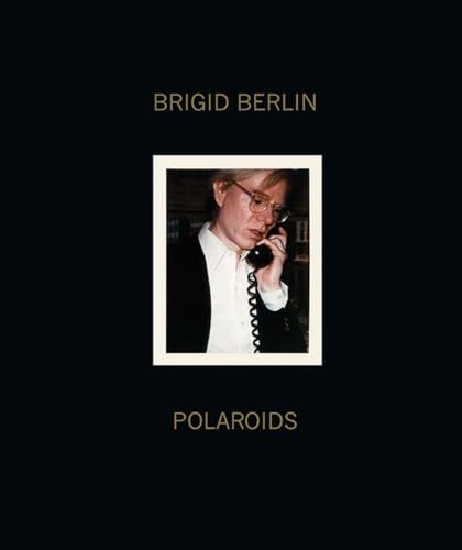Stock image for Brigid Berlin: Polaroids for sale by GF Books, Inc.