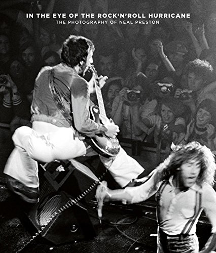 9781909526358: In The Eye Of The Rock'n'roll Hurricane: The Photography of Neal Preston