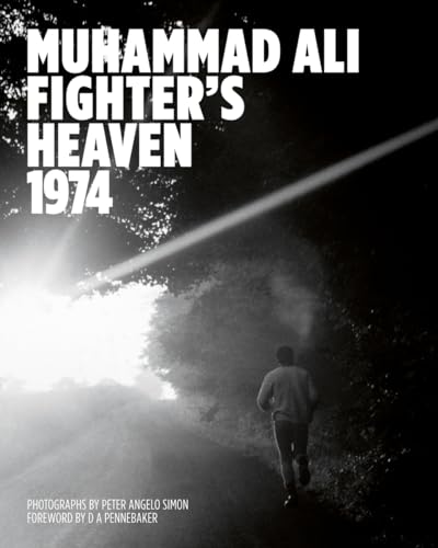 Stock image for Muhammad Ali Fighter's Heaven 1974 Photographs by Peter Angelo Simon for sale by PBShop.store US
