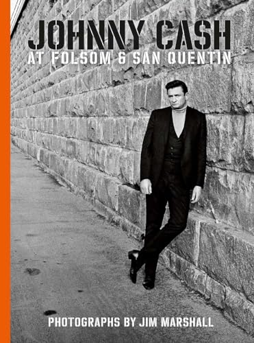 Imagen de archivo de Johnny Cash at Folsom and San Quentin: Photographs by Jim Marshall a la venta por Broad Street Books