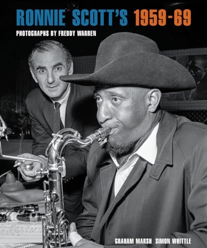 Imagen de archivo de Ronnie Scott's 1959-69: Photographs by Freddy Warren a la venta por WorldofBooks