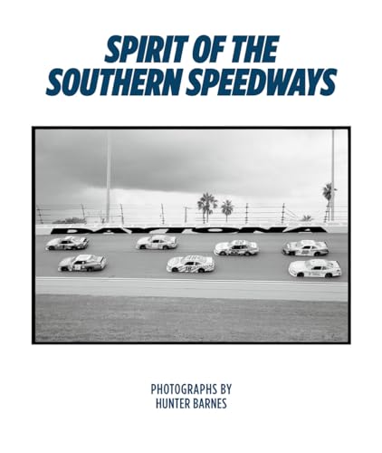 Stock image for Hunter Barnes: Spirit of the Southern Speedways for sale by HPB-Red