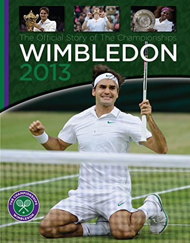 Stock image for Wimbledon 2013: The Official Story of the Championships for sale by WorldofBooks