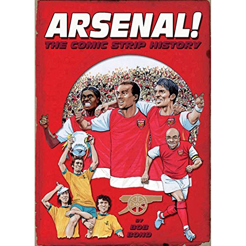 9781909534131: Arsenal!: The Comic Strip History