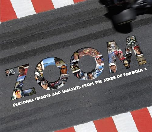 9781909534193: Zoom: Personal Images and Insights from the Stars of Formula 1