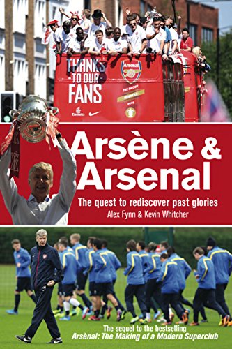 Beispielbild fr Ars  ne & Arsenal: The Quest to Rediscover Past Glories zum Verkauf von WorldofBooks