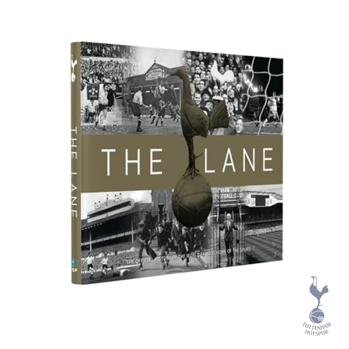 Imagen de archivo de Lane, The: The Official history of the world famous home of the Spurs a la venta por WorldofBooks