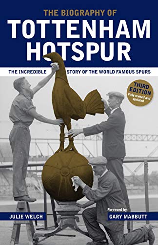 Beispielbild fr The Biography of Tottenham Hotspur zum Verkauf von GF Books, Inc.