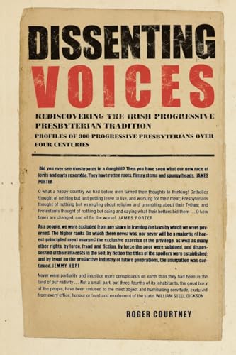 Imagen de archivo de Dissenting Voices: Rediscovering the Irish Progressive Presbyterian Tradition a la venta por WorldofBooks