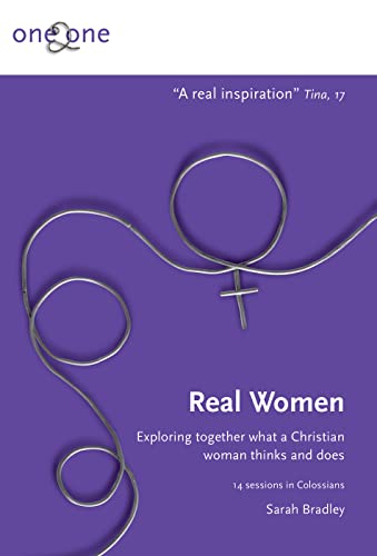 Stock image for One2one: Real Women: Exploring together what a Christian woman thinks and does: 6 for sale by WorldofBooks